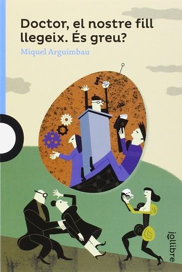 DOCTOR EL NOSTRE FILL LLEGEIX. CATAL | 9788416661329 | ARGUIMBAU LATORRE, MIQUEL | Llibres Parcir | Librería Parcir | Librería online de Manresa | Comprar libros en catalán y castellano online