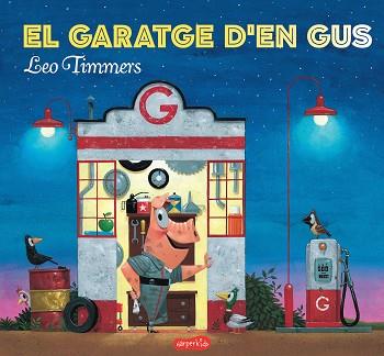 EL GARATGE D'EN GUS | 9788417222154 | TIMMERS, LEO | Llibres Parcir | Librería Parcir | Librería online de Manresa | Comprar libros en catalán y castellano online