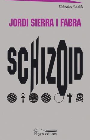 SCHIZOID | 9788497791892 | SIERRA I FABRA | Llibres Parcir | Librería Parcir | Librería online de Manresa | Comprar libros en catalán y castellano online