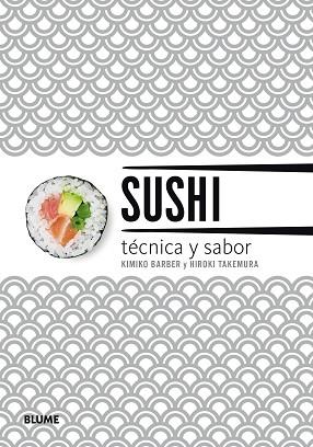 SUSHI. TÉCNICA Y SABOR (2018) | 9788417254643 | BARBER, KIMIKO | Llibres Parcir | Librería Parcir | Librería online de Manresa | Comprar libros en catalán y castellano online