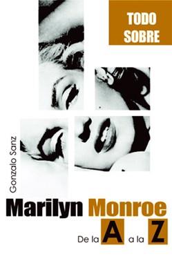 MARILYN MONROE DE LA A A LA Z | 9788495537935 | SANZ | Llibres Parcir | Llibreria Parcir | Llibreria online de Manresa | Comprar llibres en català i castellà online