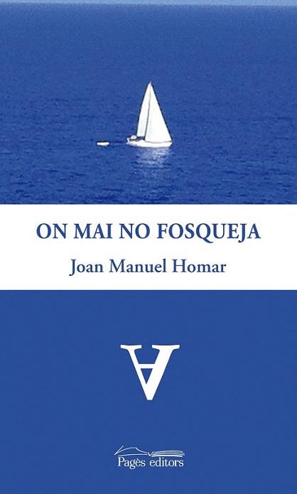 On mai no fosqueja | 9788499752501 | Manuel Homar, Joan | Llibres Parcir | Llibreria Parcir | Llibreria online de Manresa | Comprar llibres en català i castellà online