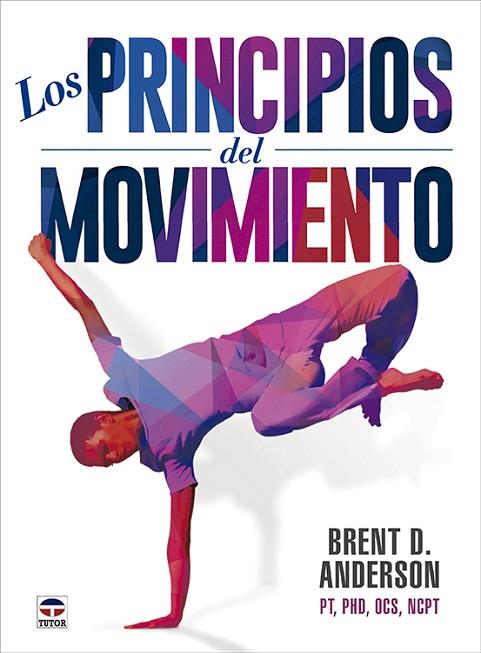 LOS PRINCIPIOS DEL MOVIMIENTO | 9788418655562 | ANDERSON, BRENT | Llibres Parcir | Llibreria Parcir | Llibreria online de Manresa | Comprar llibres en català i castellà online