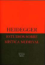 ESTUDIOS SOBRE MISTICA MEDIEVAL | 9788478443505 | HEIDEGGER | Llibres Parcir | Llibreria Parcir | Llibreria online de Manresa | Comprar llibres en català i castellà online