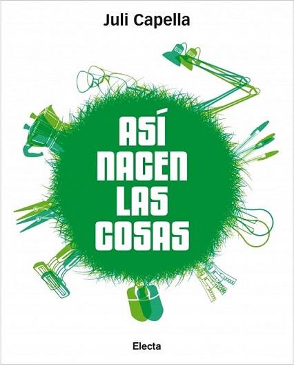 ASI NACEN LAS COSAS | 9788481564839 | JULI CAPELLA | Llibres Parcir | Llibreria Parcir | Llibreria online de Manresa | Comprar llibres en català i castellà online