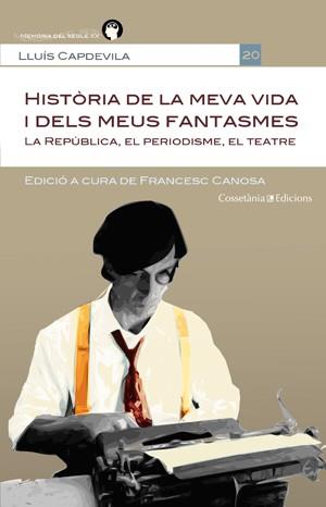 Història de la meva vida i dels meus fantasmes | 9788415456469 | Lluís Capdevila. Edició a cura de Francesc Canosa Farran | Llibres Parcir | Librería Parcir | Librería online de Manresa | Comprar libros en catalán y castellano online