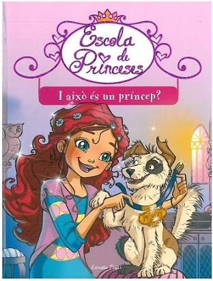 ESCOLA DE PRINCESES 2 : I AIXÒ ÉS UN PRÍNCEP? | 9788499322223 | BAT PRUNELLA | Llibres Parcir | Librería Parcir | Librería online de Manresa | Comprar libros en catalán y castellano online