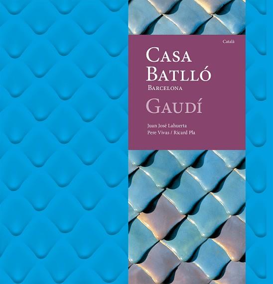 CASA BATLLÓ | 9788410127951 | LAHUERTA ALSINA, JUAN JOSÉ | Llibres Parcir | Librería Parcir | Librería online de Manresa | Comprar libros en catalán y castellano online