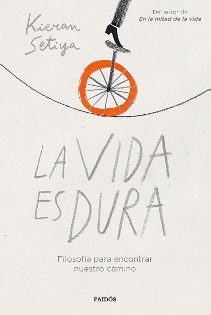 LA VIDA ES DURA | 9788449340031 | SETIYA, KIERAN | Llibres Parcir | Librería Parcir | Librería online de Manresa | Comprar libros en catalán y castellano online
