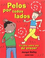 PELOS POR TODOS LADOS UN LIBRO SOBRE ESO DE CRECER | 9786074003604 | JACQUI BAILEY | Llibres Parcir | Llibreria Parcir | Llibreria online de Manresa | Comprar llibres en català i castellà online