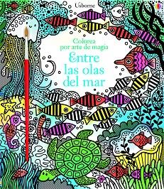 BAJO EL MAR COLOREA POR ARTE DE MAGIA | 9781474928533 | AA.VV. | Llibres Parcir | Librería Parcir | Librería online de Manresa | Comprar libros en catalán y castellano online