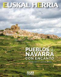 PUEBLOS DE NAVARRA CON ENCANTO -EUSKAL HERRIA LIBROS SUA | 9788482166988 | AREITIO, ARGIÑE/ ORTEGA, HEKTOR | Llibres Parcir | Llibreria Parcir | Llibreria online de Manresa | Comprar llibres en català i castellà online
