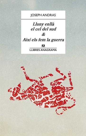 LLUNY ENLLÀ EL CEL DEL SUD & AIXÍ ELS FEM LA GUERRA | 9788433918123 | ANDRAS, JOSEPH | Llibres Parcir | Librería Parcir | Librería online de Manresa | Comprar libros en catalán y castellano online