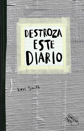 DESTROZA ESTE DIARIO. GRIS | 9788449331800 | SMITH, KERI | Llibres Parcir | Llibreria Parcir | Llibreria online de Manresa | Comprar llibres en català i castellà online