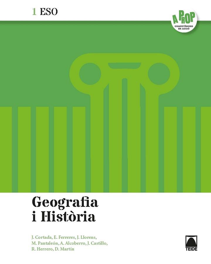 GEOGRAFIA I HISTÒRIA 1 ESO. A PROP (ED. 2019) | 9788430783205 | CORTADA CORTADA, JAUME / FERRERES CALVO, ERNEST / LLORENS VILA, JORDI / PANTALEÓN GAMISANS, MONTSERR | Llibres Parcir | Librería Parcir | Librería online de Manresa | Comprar libros en catalán y castellano online