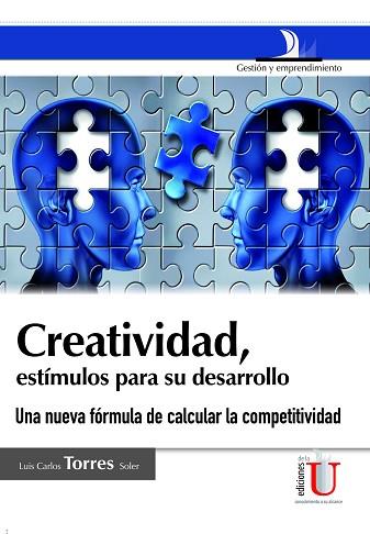 CREATIVIDAD, ESTÍMULOS PARA SU DESARROLLO. UNA NUEVA FORMULA PARA MEJORAR LA COMPETITIVIDAD | PODI79692 | TORRES  SOLER | Llibres Parcir | Llibreria Parcir | Llibreria online de Manresa | Comprar llibres en català i castellà online