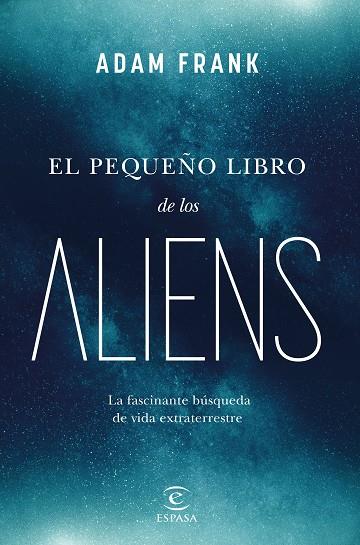 EL PEQUEÑO LIBRO DE LOS ALIENS | 9788467072105 | FRANK, ADAM | Llibres Parcir | Librería Parcir | Librería online de Manresa | Comprar libros en catalán y castellano online