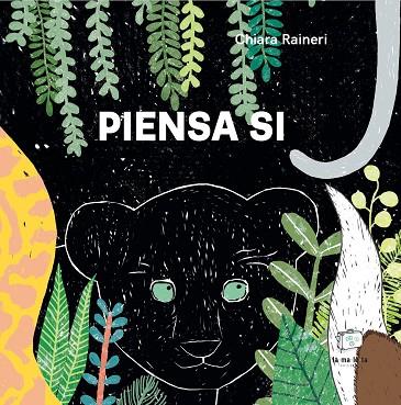 PIENSA SI | 9788418232619 | RAINERI, CHIANA | Llibres Parcir | Librería Parcir | Librería online de Manresa | Comprar libros en catalán y castellano online