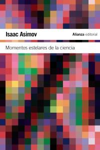 MOMENTOS ESTELARES DE LA CIENCIA | 9788420674254 | ISAAC ASIMOV | Llibres Parcir | Librería Parcir | Librería online de Manresa | Comprar libros en catalán y castellano online
