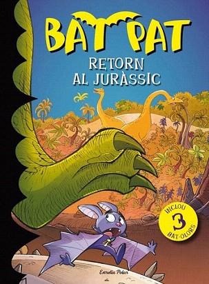 Retorn al juràssic | 9788499327952 | Bat Pat | Llibres Parcir | Librería Parcir | Librería online de Manresa | Comprar libros en catalán y castellano online