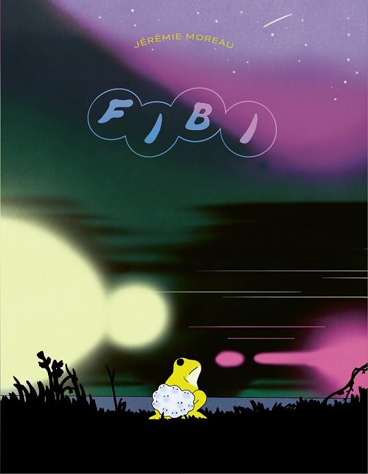 FIBI | 9788419523341 | MOREAU, JÉRÉMIE | Llibres Parcir | Llibreria Parcir | Llibreria online de Manresa | Comprar llibres en català i castellà online