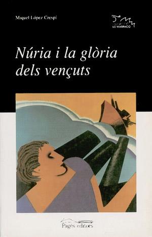 NURIA I LA GLORIA DELS VENÇUTS | 9788479356705 | Llibres Parcir | Llibreria Parcir | Llibreria online de Manresa | Comprar llibres en català i castellà online