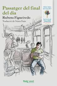 Passatger del final del dia | 9788415539322 | Figueiredo, Rubens | Llibres Parcir | Librería Parcir | Librería online de Manresa | Comprar libros en catalán y castellano online