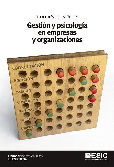 GESTIÓN Y PSICOLOGÍA EN EMPRESAS Y ORGANIZACIONES | 9788473569897 | SÁNCHEZ GÓMEZ, ROBERTO | Llibres Parcir | Llibreria Parcir | Llibreria online de Manresa | Comprar llibres en català i castellà online
