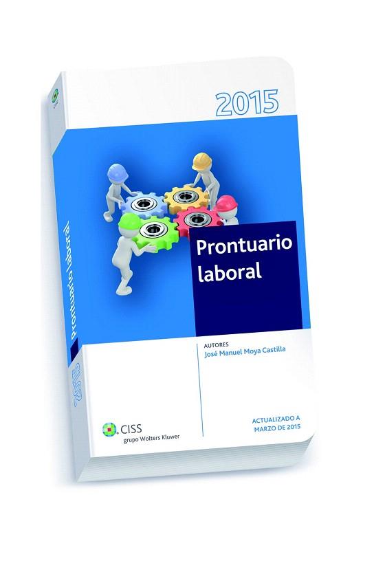 PRONTUARIO LABORAL 2015 | 9788499546469 | MOYA CASTILLA, JOSÉ MANUEL | Llibres Parcir | Librería Parcir | Librería online de Manresa | Comprar libros en catalán y castellano online