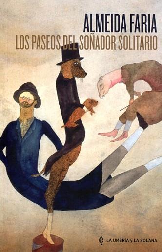 LOS PASEOS DEL SOÑADOR SOLITARIO | 9788494698804 | ALMEIDA FARIA | Llibres Parcir | Llibreria Parcir | Llibreria online de Manresa | Comprar llibres en català i castellà online