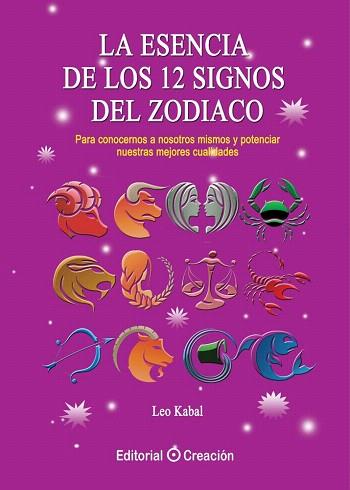 ESENCIA DE LOS 12 SIGNOS DEL ZODIACO, LA | 9788415676386 | KABAL, LEO | Llibres Parcir | Librería Parcir | Librería online de Manresa | Comprar libros en catalán y castellano online