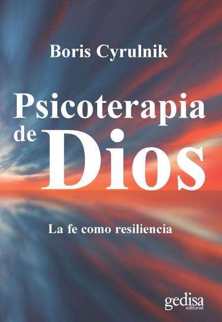 PSICOTERAPIA DE DIOS | 9788417341008 | CYRULINK, BORIS | Llibres Parcir | Librería Parcir | Librería online de Manresa | Comprar libros en catalán y castellano online