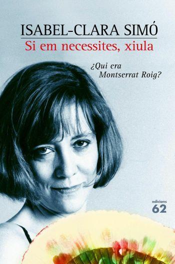 SI EM NECESSITES XIULA | 9788429755800 | ISABEL CLARA SIMO | Llibres Parcir | Librería Parcir | Librería online de Manresa | Comprar libros en catalán y castellano online