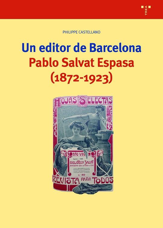 UN EDITOR DE BARCELONA. PABLO SALVAT ESPASA (1872-1923) | 9788418105432 | CASTELLANO, PHILIPPE | Llibres Parcir | Llibreria Parcir | Llibreria online de Manresa | Comprar llibres en català i castellà online