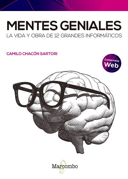 MENTES GENIALES. LA VIDA Y OBRA DE 12 GRANDES INFORMÁTICOS | 9788426733573 | CHACÓN SARTORI, CAMILO | Llibres Parcir | Librería Parcir | Librería online de Manresa | Comprar libros en catalán y castellano online