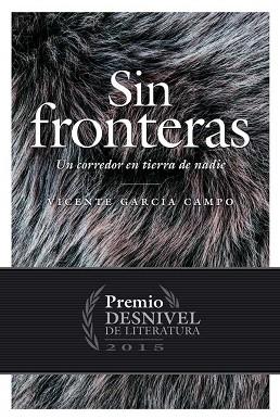 SIN FRONTERAS ( UN CORREDOR EN TIERRA DE NADIE ) | 9788498293432 | GARCIA CAMPO, VICENTE | Llibres Parcir | Librería Parcir | Librería online de Manresa | Comprar libros en catalán y castellano online