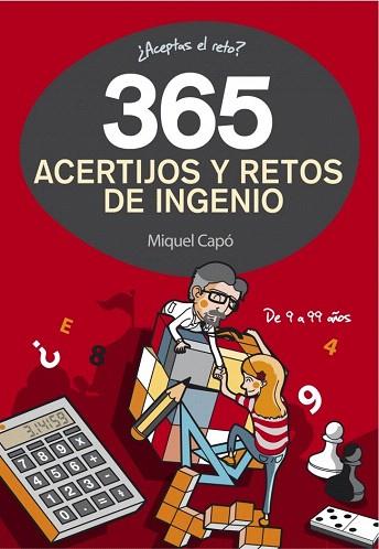 365 ACERTIJOS Y RETOS DE INGENIO | 9788490432945 | CAPO,MIQUEL | Llibres Parcir | Librería Parcir | Librería online de Manresa | Comprar libros en catalán y castellano online