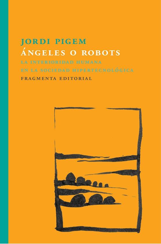ÁNGELES O ROBOTS | 9788415518860 | PIGEM PÉREZ, JORDI | Llibres Parcir | Librería Parcir | Librería online de Manresa | Comprar libros en catalán y castellano online