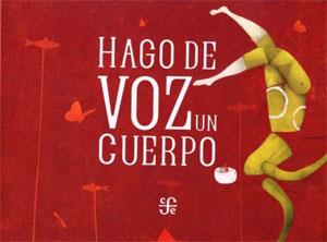 HAGO DE VOZ UN CUERPO | 9789681684006 | BARANDA MARIA | Llibres Parcir | Librería Parcir | Librería online de Manresa | Comprar libros en catalán y castellano online