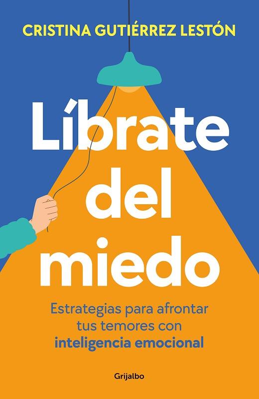LÍBRATE DEL MIEDO | 9788425365218 | GUTIÉRREZ, CRISTINA | Llibres Parcir | Librería Parcir | Librería online de Manresa | Comprar libros en catalán y castellano online