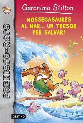 PREHISTORATS 9. MOSSEGASAURES AL MAR... UN TRESOR PER SALVAR! | 9788490576892 | GERONIMO STILTON | Llibres Parcir | Llibreria Parcir | Llibreria online de Manresa | Comprar llibres en català i castellà online