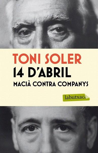 14 d'abril. Macià contra Companys | 9788499305042 | Toni Soler | Llibres Parcir | Llibreria Parcir | Llibreria online de Manresa | Comprar llibres en català i castellà online