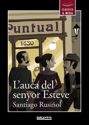 L ' AUCA DEL SENYOR ESTEVE | 9788448934910 | RUSIÑOL, SANTIAGO | Llibres Parcir | Llibreria Parcir | Llibreria online de Manresa | Comprar llibres en català i castellà online