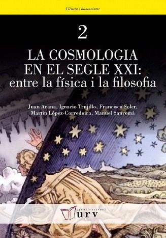 La cosmologia en el segle XXI: entre la física i la filosofia | 9788484241676 | Varios autores | Llibres Parcir | Librería Parcir | Librería online de Manresa | Comprar libros en catalán y castellano online