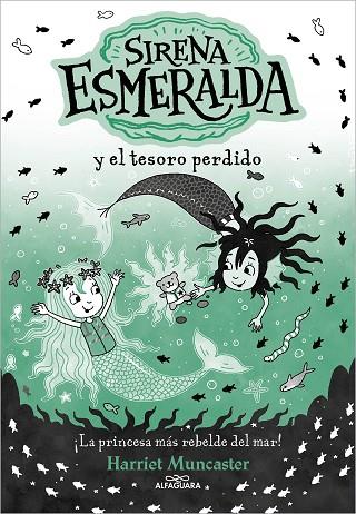 LA SIRENA ESMERALDA 3 - SIRENA ESMERALDA Y EL TESORO PERDIDO | 9788419688552 | MUNCASTER, HARRIET | Llibres Parcir | Librería Parcir | Librería online de Manresa | Comprar libros en catalán y castellano online