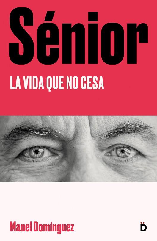 SÉNIOR | 9788418011238 | DOMÍNGUEZ, MANEL | Llibres Parcir | Librería Parcir | Librería online de Manresa | Comprar libros en catalán y castellano online