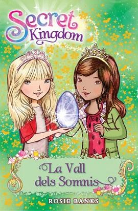 SECRET KINGDOM 9 LA VALL DELS SOMNIS | 9788424651350 | BANKS, ROSIE | Llibres Parcir | Librería Parcir | Librería online de Manresa | Comprar libros en catalán y castellano online