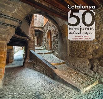 CATALUNYA: 50 INDRETS JUEUS DE L'EDAT MITJANA | 9788490346501 | FORCANO I APARICIO, MANUEL | Llibres Parcir | Librería Parcir | Librería online de Manresa | Comprar libros en catalán y castellano online