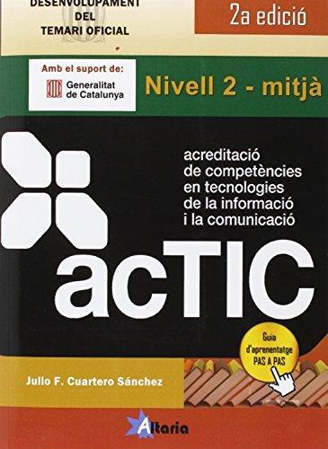 CERTIFICACIONS ACTIC 2 NIVELL MITJÀ | 9788494477638 | CUARTERO SÁNCHEZ, JULIO F. | Llibres Parcir | Librería Parcir | Librería online de Manresa | Comprar libros en catalán y castellano online