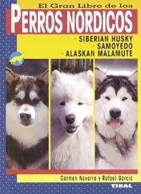 EL GRAN LIBRO DE LOS PERROS NORDICOS | 9788430545780 | NAVARRO CARMEN GARCIA RAFAEL | Llibres Parcir | Llibreria Parcir | Llibreria online de Manresa | Comprar llibres en català i castellà online